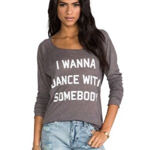 Wildfox I wanna dance with somebody Grey long sleeve